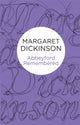 Book cover of: Abbeyford Remembered. By: Margaret Dickinson