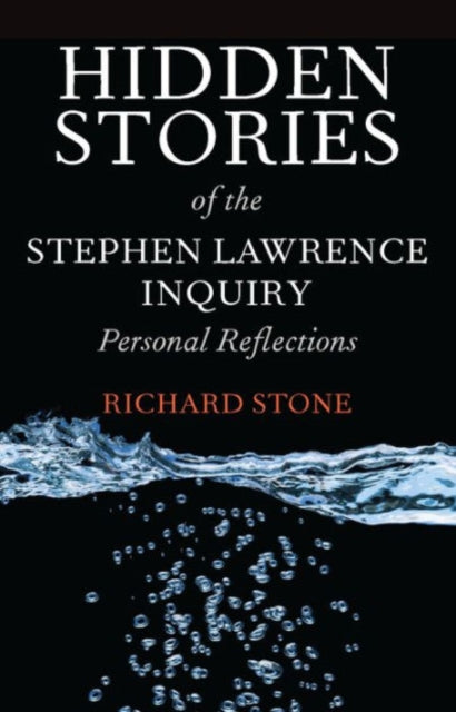 Book cover of: Hidden Stories of the Stephen Lawrence Inquiry. By: Richard Stone