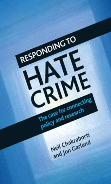 Book cover of: Responding to Hate Crime. By: Neil Chakraborti