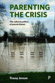 Book cover of: Parenting the Crisis. By: Tracey Jensen