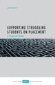 Book cover of: Supporting Struggling Students on Placement. By: Jo Finch