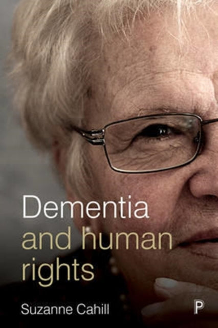 Book cover of: Dementia and Human Rights. By: Suzanne Cahill