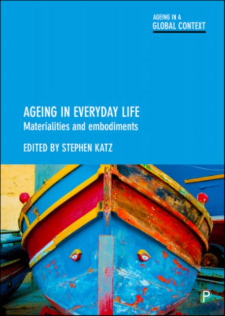 Book cover of: Ageing in Everyday Life. By: Katz, Stephen