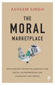 Book cover of: Moral Marketplace. By: Asheem Singh