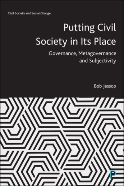 Book cover of: Putting Civil Society in Its Place. By: Bob Jessop