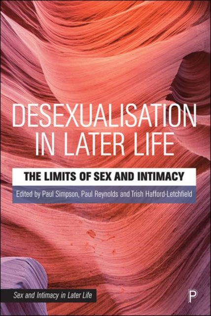 Book cover of: Desexualisation in Later Life. By: Paul Simpson