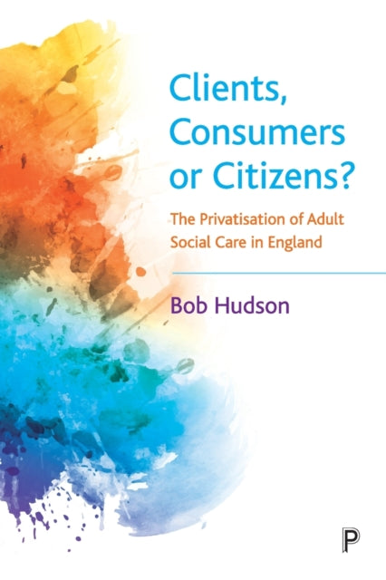 Clients, Consumers or Citizens?