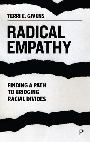 Radical Empathy, Finding a Path to Bridging Racial Divides