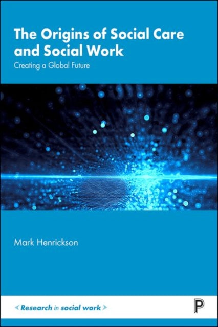 Book cover of: Origins of Social Care and Social Work. By: Mark Henrickson