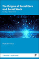 Book cover of: Origins of Social Care and Social Work. By: Mark Henrickson