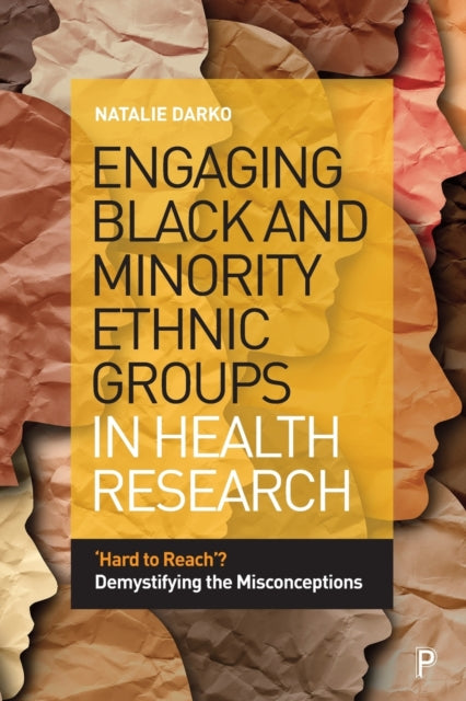 Book cover of: Engaging Black and Minority Ethnic Groups in Health Research. By: Natalie Darko
