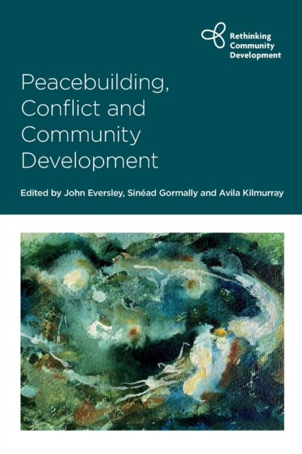 Book cover of: Peacebuilding, Conflict and Community Development. By: John Eversley