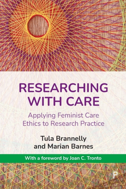 Book cover of: Researching with Care. By: Tula Brannelly