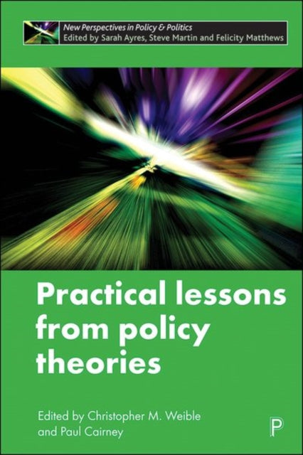Book cover of: Practical Lessons from Policy Theories. By: Christopher M. Weible