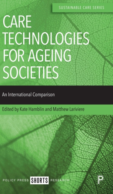 Book cover of: Care Technologies for Ageing Societies. By: Kate Hamblin