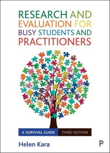 Book cover of: Research and Evaluation for Busy Students and Practitioners. By: Helen Kara