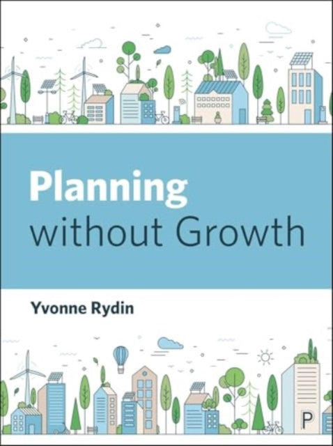 Book cover of: Planning Without Growth. By: Yvonne Rydin