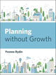 Book cover of: Planning Without Growth. By: Yvonne Rydin