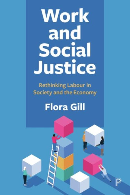 Book cover of: Work and Social Justice. By: Flora Gill