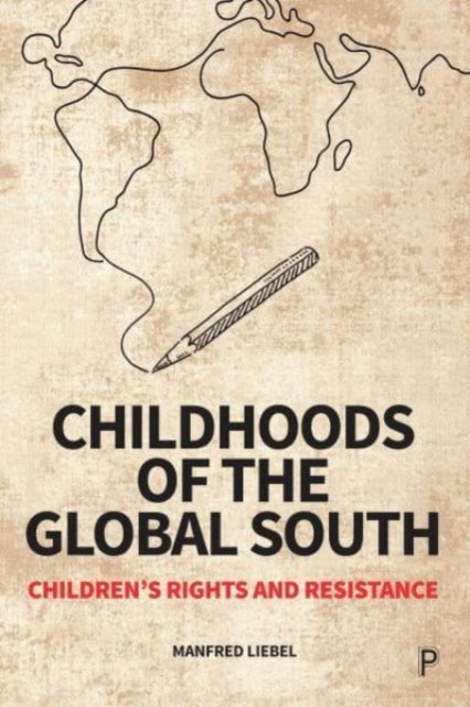 Book cover of: Childhoods of the Global South. By: Manfred Liebel