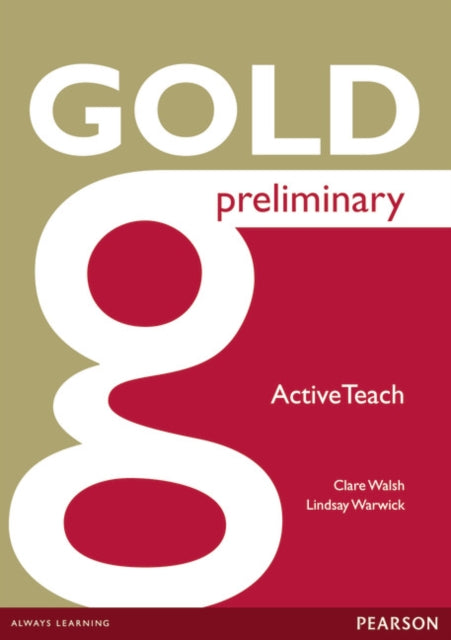 Book cover of: Gold Preliminary Active Teach. By: Clare Walsh