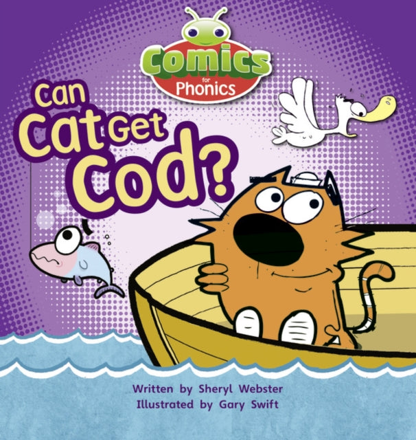 Book cover of: Bug Club Comics for Phonics Reception Phase 2 Set 04 Can Cat Get Cod?. By: Sheryl Webster