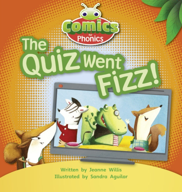 Book cover of: Bug Club Comics for Phonics Reception Phase 3 Set 07 The Quiz Went Fizz. By: Jeanne Willis