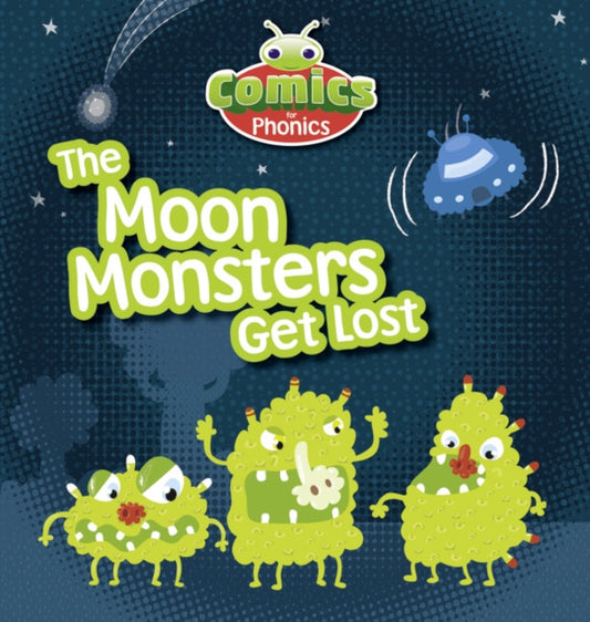 COMICS FOR PHONICS THE MOON MONSTERS GET
