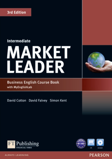 Book cover of: Market Leader 3rd Edition Intermediate Coursebook with DVD-ROM and MyLab Access Code Pack. By: David Cotton