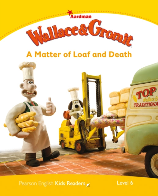 Book cover of: Level 6: Wallace & Gromit: A Matter of Loaf and Death