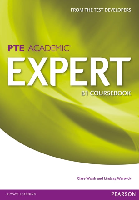 Book cover of: Expert Pearson Test of English Academic B1 Standalone Coursebook. By: Clare Walsh