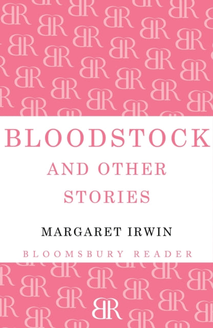 Book cover of: Bloodstock and Other Stories. By: Margaret Irwin