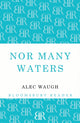 Book cover of: Nor Many Waters. By: Alec Waugh