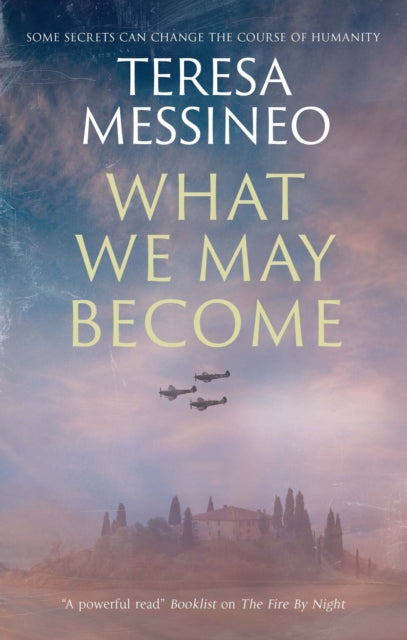 Book cover of: What We May Become. By: Teresa Messineo