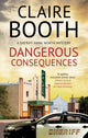 Dangerous Consequences 9781448308873 Claire Booth