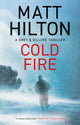 Book cover of: Cold Fire. By: Matt Hilton