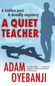 Book cover of: Quiet Teacher. By: Adam Oyebanji
