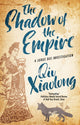 Book cover of: Shadow of the Empire. By: Qiu Xiaolong