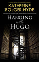 Book cover of: Hanging with Hugo. By: Katherine Bolger Hyde