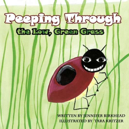 Book cover of: Peeping Through the Low, Green Grass