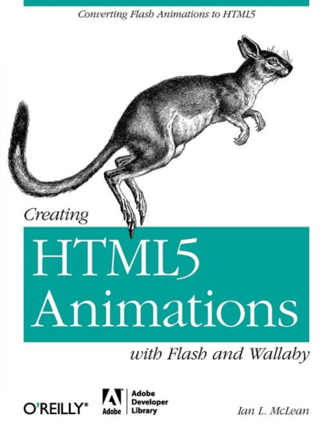 Book cover of: Creating HTML5 Animations with Flash and Wallaby