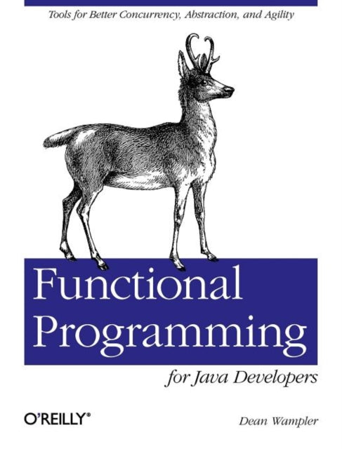 Book cover of: Functional Programming for Java Developers. By: Dean Wampler
