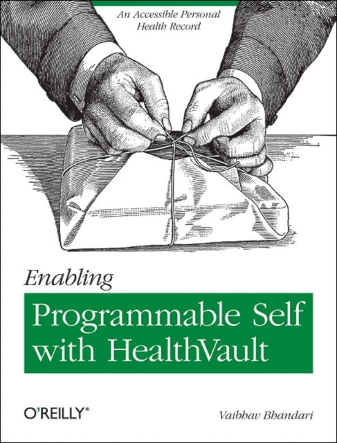 Book cover of: Enabling Quantified Self with HealthVault. By: Vaibhav Bhandari
