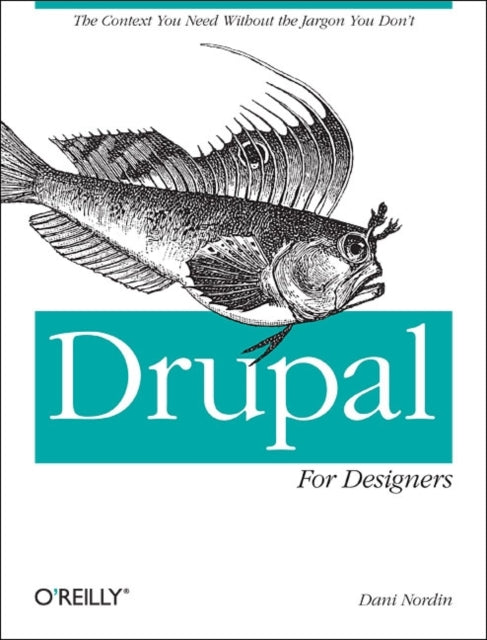 Book cover of: Drupal for Designers. By: Dani Nordin