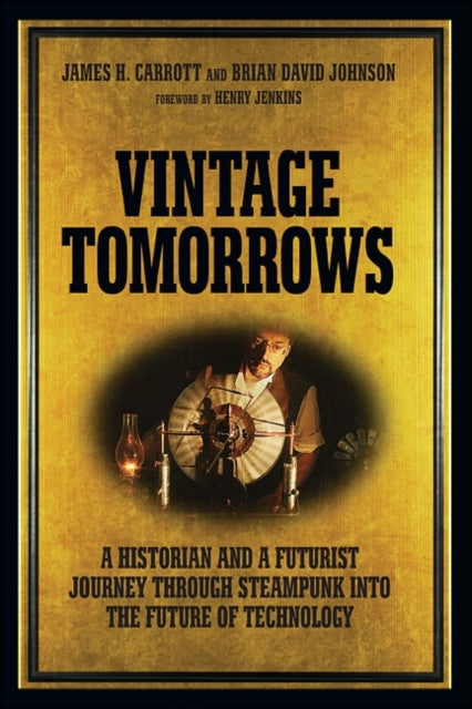 Book cover of: Vintage Tomorrows. By: James H. Carrott