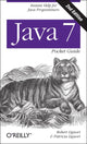 Book cover of: Java 7 Pocket Guide,. By: Robert Liguori