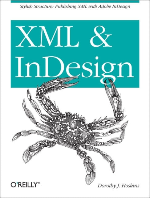 Book cover of: XML and InDesign. By: Dorothy J. Hoskins