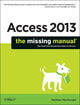 Book cover of: Access 2013 - The Missing Manual
