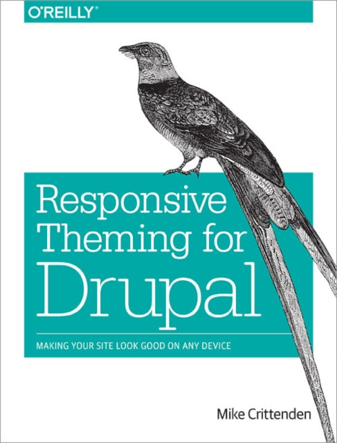 Book cover of: Responsive Theming for Drupal. By: Mike Crittenden
