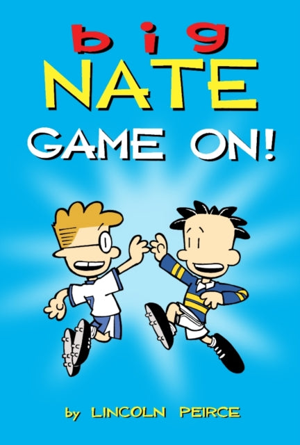 Book cover of: Big Nate: Game On!. By: Lincoln Peirce